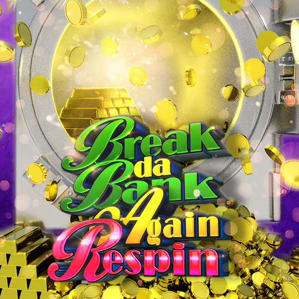 Break Da Bank Again Respin